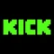 Kick