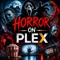 Horror on Plex